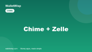 Does Chime Work With Zelle? How to Send Money (2026) — WalletWisp