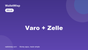Does Varo Work With Zelle? (2026) — WalletWisp