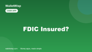 Is Cash App FDIC Insured? Is Your Money Safe? (2026) — WalletWisp