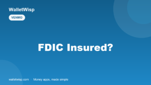 Is Venmo FDIC Insured? Is Your Money Safe? (2026) — WalletWisp