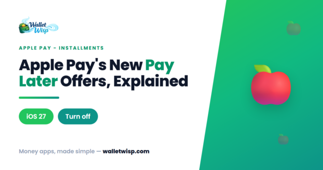 apple-pay-installment-offers-checkout-ios-27-walletwisp Why Apple Pay Now Shows "Pay Later" Offers at Checkout in iOS 27 — And How to Use or Turn Them Off