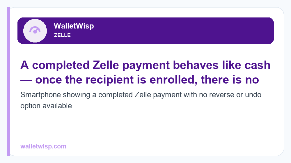 Smartphone showing a completed Zelle payment with no reverse or undo option available