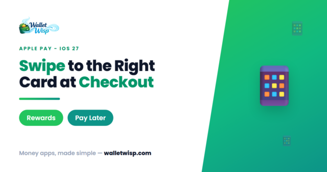 ios-27-apple-pay-checkout-redesign-swipe-cards-walletwisp iOS 27's Redesigned Apple Pay Checkout: Swipe Cards, See Rewards and Balances Before You Pay