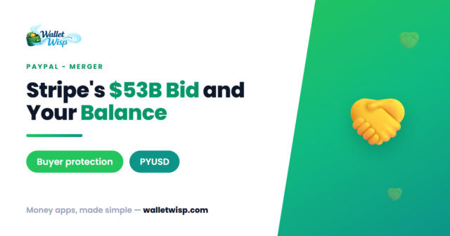 stripe-advent-paypal-bid-what-happens-to-your-balance-walletwisp Stripe's $53B Bid for PayPal Hits the Board July 20 — What It Actually Means for Your Money