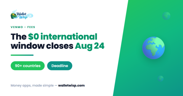 venmo-zero-fee-paypal-international-expires-aug-2026-walletwisp Venmo's $0 International Fee Ends Aug 24, 2026: Send Money to PayPal Users Abroad Before It's Gone