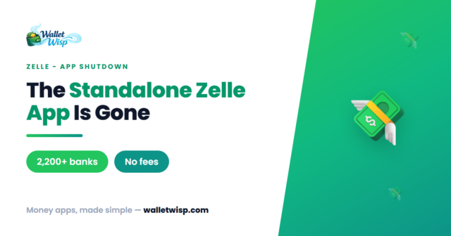 zelle-app-gone-how-to-send-receive-money-now-walletwisp The Zelle App Is Gone: How to Send Money Now (and Check If Your Bank Is One of the 2,200+)