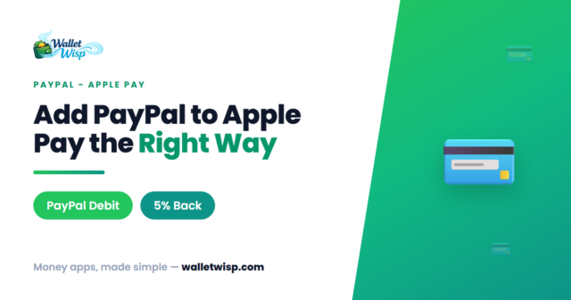 Can You Add PayPal to Apple Pay? The Debit Card Trick That Unlocks 5% Cash Back