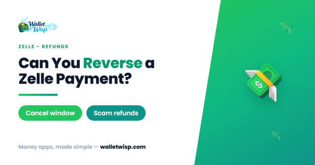 Can You Cancel or Reverse a Zelle Payment After You Hit Send?
