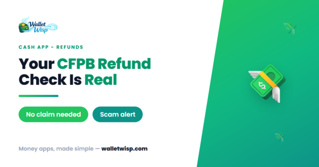 cash-app-cfpb-refund-checks-eligibility-scams-2026-walletwisp Cash App CFPB Refund Checks (2026): Who's Automatically Eligible — and How to Spot a Scam