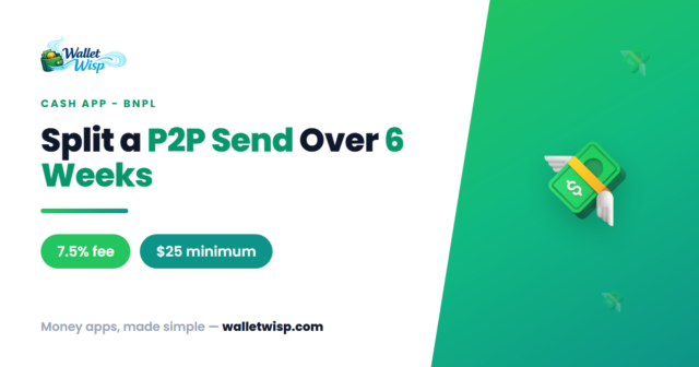 cash-app-pay-over-time-p2p-sends-walletwisp Cash App's New "Pay Over Time" for P2P Sends: How the 7.5% Fee Works