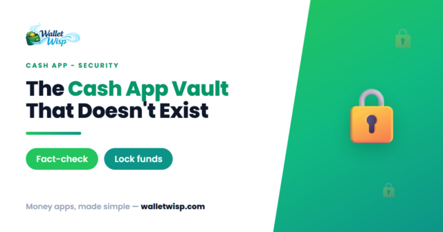 cash-app-security-vault-cold-storage-truth-walletwisp Does Cash App Have a "Security Vault"? The Truth About Locking Funds as Cold Storage