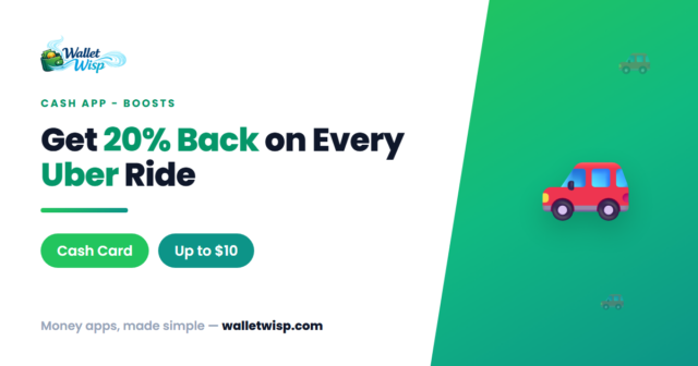 cash-app-uber-boost-20-percent-activate-walletwisp How to Activate the Cash App 20% Uber Boost (Up to $10) — Step by Step