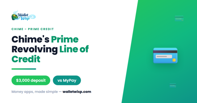 chime-prime-revolving-line-of-credit-walletwisp Chime's Prime Revolving Line of Credit: How It Works and How It Differs From MyPay