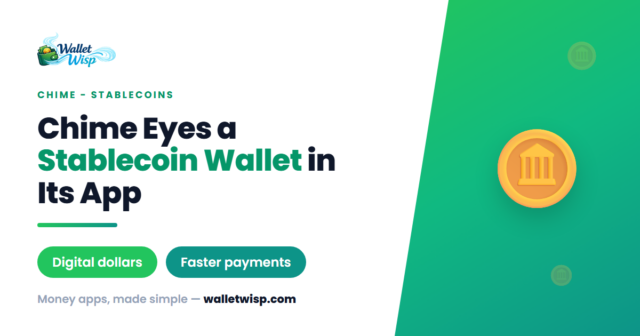 chime-stablecoin-wallet-explained-walletwisp Chime Is Exploring a Stablecoin Wallet: What It Could Mean for Your Money