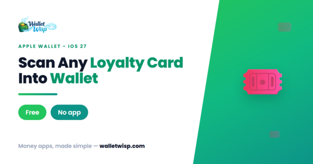 How to Use iOS 27's "Create a Pass" to Scan Your Loyalty, Gym, and Ticket Cards Into Apple Wallet