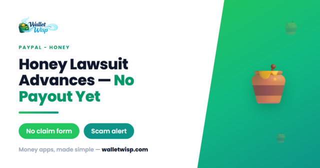 paypal-honey-lawsuit-settlement-claim-scam-check-walletwisp Honey Affiliate Lawsuit Cleared to Proceed: Is There a Payout Yet — and How to Dodge Fake "Settlement" Sites