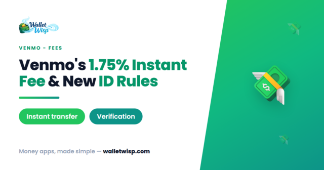 venmo-2026-instant-transfer-fee-identity-verification-changes-walletwisp Venmo's 2026 Account Changes Explained: The 1.75% Instant-Transfer Fee and New Identity-Verification Rules