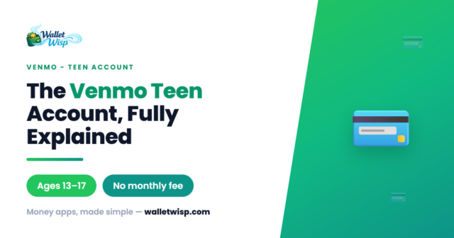 venmo-teen-account-setup-fees-parental-controls-walletwisp Venmo Teen Account (Ages 13–17): Setup, Fees, ATM Costs & Parental Controls