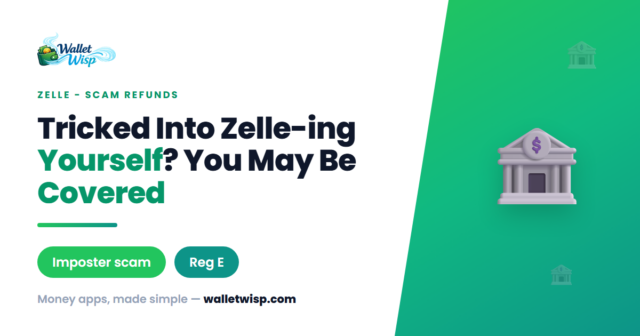 zelle-me-to-me-imposter-scam-refund-2026-walletwisp The "Call Yourself" Zelle Scam: When Your Bank Must Refund You in 2026