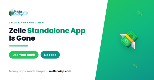 zelle-standalone-app-discontinued-how-to-send-money-walletwisp Zelle Killed Its Standalone App: How to Send and Receive Money Now (and Why It Shut Down)