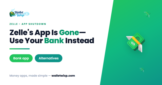 zelle-standalone-app-shutdown-use-through-bank-walletwisp Zelle Killed Its Standalone App: How to Send Money Through Your Bank Now