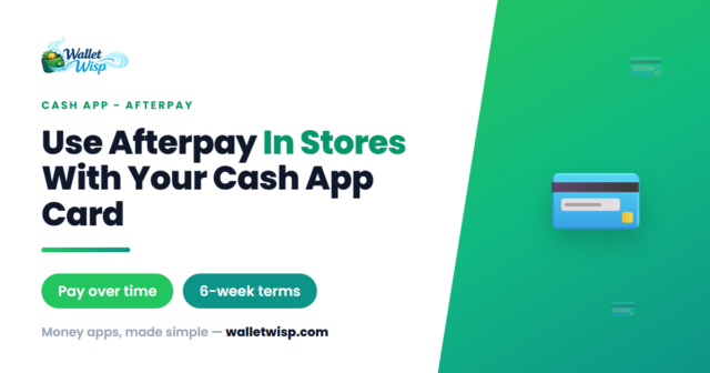 Afterpay in Stores With Your Cash App Card: How the New Visa Debit Flex Card Works