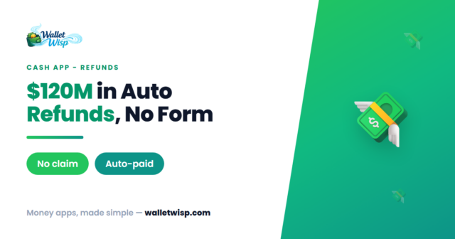 cash-app-cfpb-120-million-auto-refund-no-claim-form-walletwisp Block's $120M Cash App Refunds Are Auto-Paid — No Claim Form, No Catch