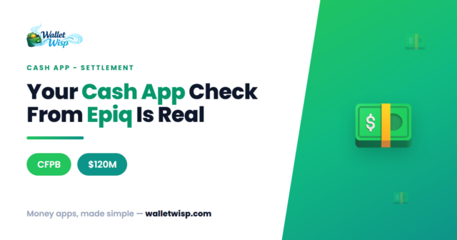 cash-app-cfpb-settlement-check-epiq-real-walletwisp Is the Cash App Settlement Check From Epiq Real? Here's the Truth About the CFPB $120M Payout