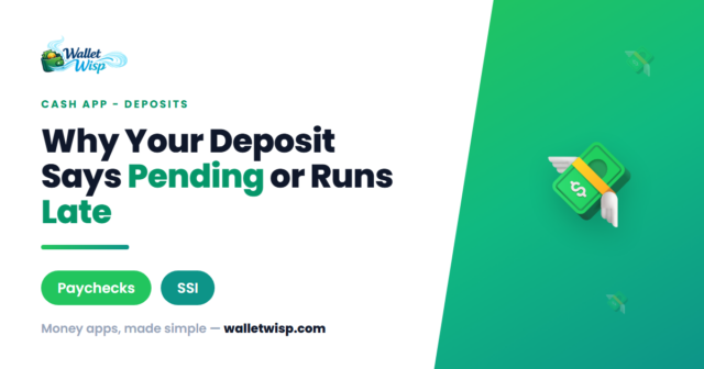 cash-app-direct-deposit-pending-late-times-walletwisp Why Is My Cash App Direct Deposit Pending or Late? Real Hit Times for Paychecks and SSI