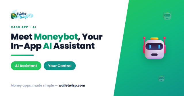 cash-app-moneybot-ai-assistant-explained-walletwisp Cash App's Moneybot AI Assistant: What It Does and Whether It's Safe