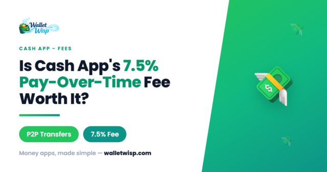 Cash App's Pay-Over-Time for P2P Transfers: How It Works and Whether the 7.5% Fee Is Worth It