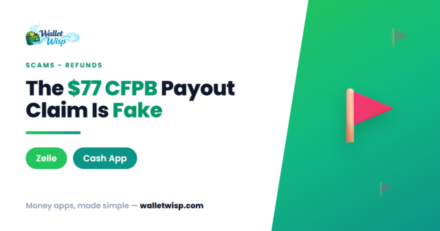 cfpb-complaint-zelle-cash-app-scam-77-template-walletwisp The Viral "$77 CFPB Complaint" for Zelle & Cash App Scams: Real Refund or Rip-Off?