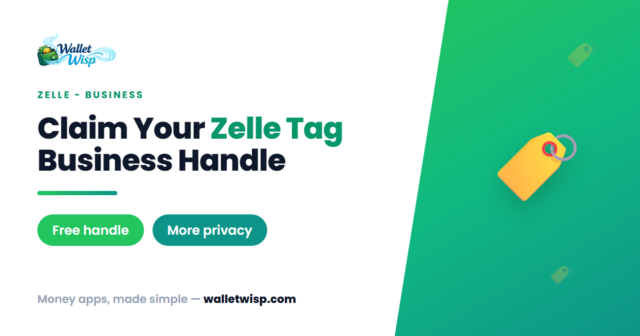 how-to-create-zelle-tag-business-handle-walletwisp How to Create a Zelle Tag for Your Business (1M+ Enrolled) and Protect Your Privacy