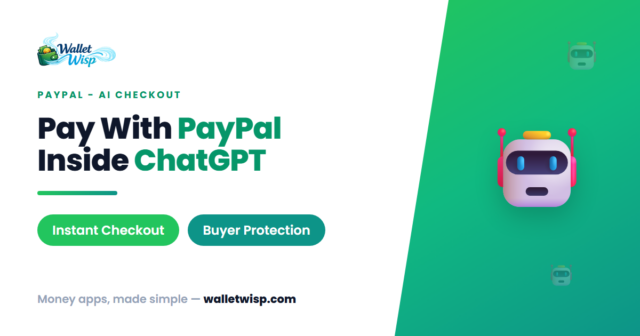 paypal-chatgpt-ai-instant-checkout-walletwisp Can You Pay With PayPal Inside ChatGPT? How AI "Instant Checkout" Works and Whether It's Safe