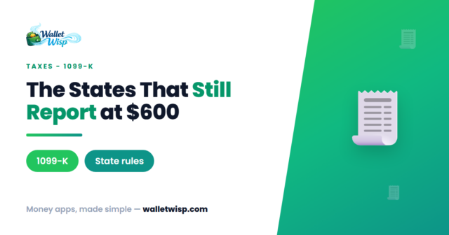Which States Still Send a 1099-K at $600 in 2026 (Even After the Federal $20K Threshold Came Back)