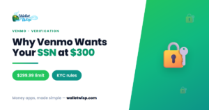 Why Is Venmo Suddenly Asking for My SSN? The $300/Week Limit and Identity Verification Rules Explained