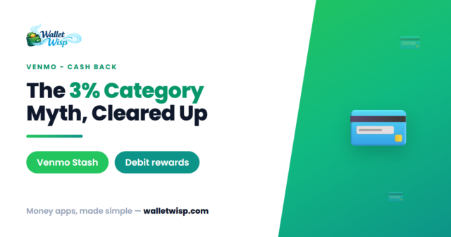 venmo-debit-card-3-percent-category-vs-stash-walletwisp Choosing Your 3% Cash-Back Category on the Venmo Debit Card: What's Real vs. Venmo Stash