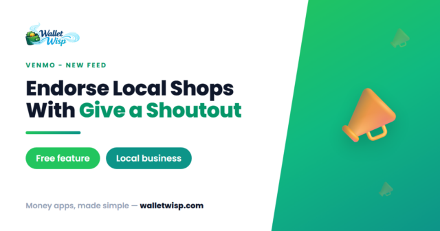 venmo-give-a-shoutout-endorse-local-businesses-walletwisp Venmo's "Give a Shoutout" Button: How to Endorse Local Businesses in the New Feed