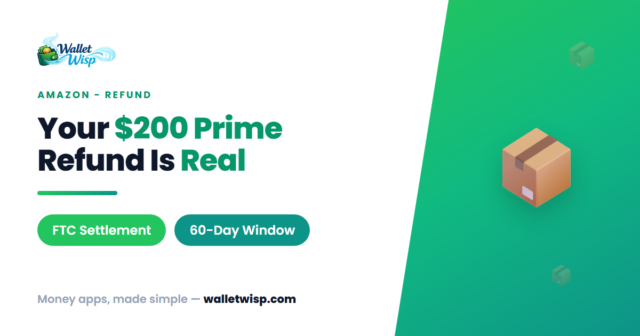 amazon-prime-200-refund-paypal-venmo-ftc-settlement-walletwisp Amazon Prime Refund Up to $200 via PayPal or Venmo: Is It Real, and How to Claim It Before the 60-Day Window Closes