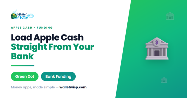 Apple Cash Is Getting Bank-to-Card Funding: What Green Dot's "Externally-Initiated Funding" Really Means