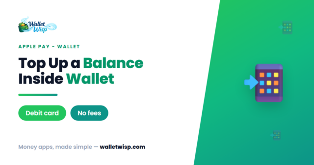 apple-wallet-top-up-debit-card-balance-vs-apple-cash-walletwisp Top Up a Balance Right Inside Apple Wallet: How It Works (and How It's Different From Apple Cash)