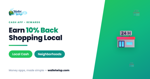 cash-app-local-cash-neighborhoods-10-percent-back-walletwisp Cash App "Local Cash" & Neighborhoods: How to Earn and Redeem 10% Back at Local Businesses