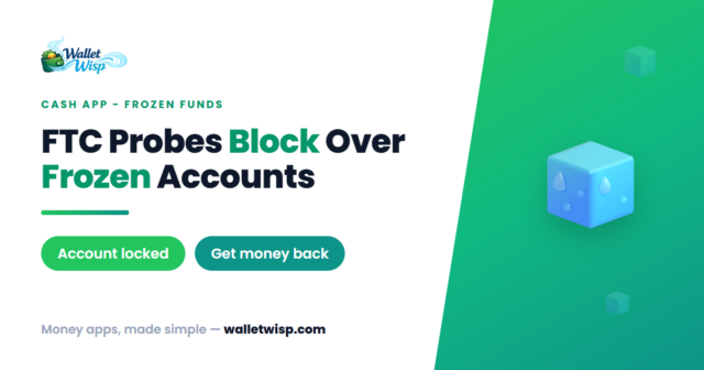 cash-app-square-frozen-account-ftc-block-investigation-walletwisp Cash App or Square Account Frozen? The FTC Is Now Investigating Block — Here's How to Get Your Money Back
