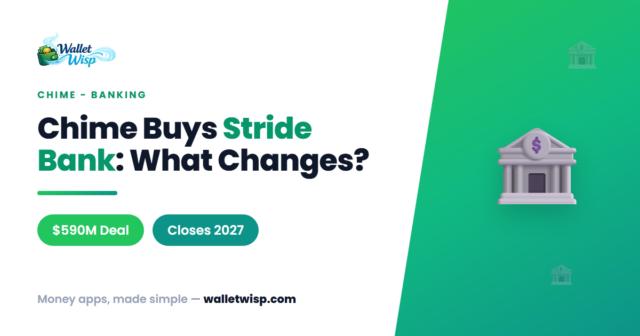 chime-stride-bank-acquisition-routing-number-fdic-direct-deposit-walletwisp Chime Is Buying Stride Bank for $590M: Will Your Routing Number, FDIC Insurance, or Direct Deposit Change?