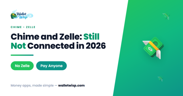 Does Chime Work With Zelle in 2026? (No — Here's Why, Plus 3 Better Ways to Send Money)