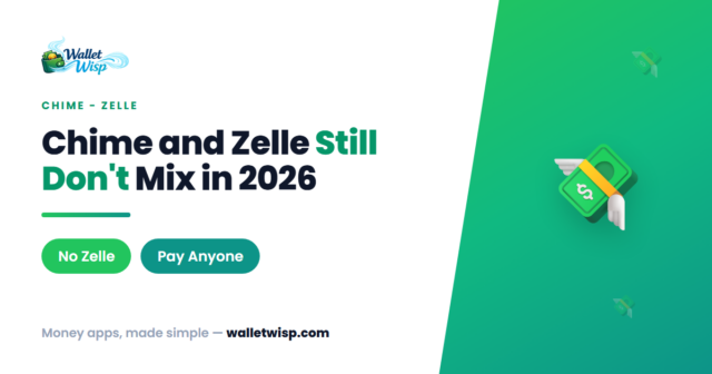 does-chime-work-with-zelle-2026-walletwisp Does Chime Work With Zelle in 2026? Here's the Truth (and What to Use Instead)