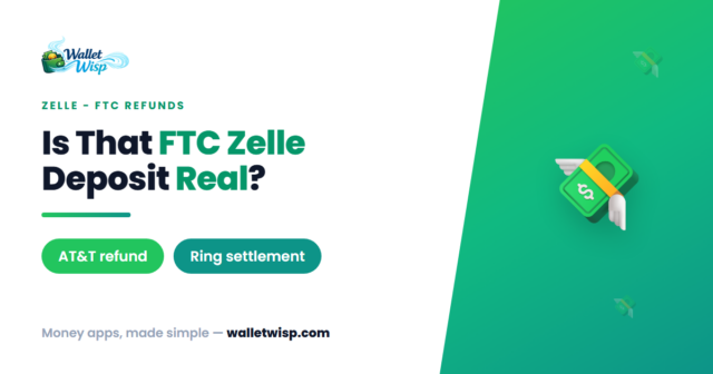 ftc-zelle-refund-att-ring-real-or-scam-walletwisp Surprise FTC Zelle Deposit for AT&T or Ring? Here's Why It's Real — and How to Spot the Fake