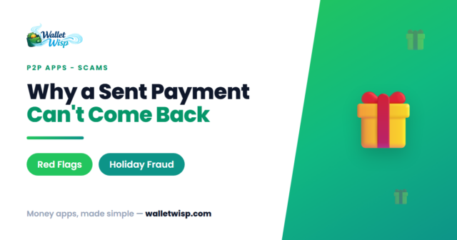 holiday-cash-app-venmo-zelle-scams-red-flags-walletwisp Holiday Payment Scams 2025: The Cash App, Venmo & Zelle Red Flags to Spot Before You Hit Send