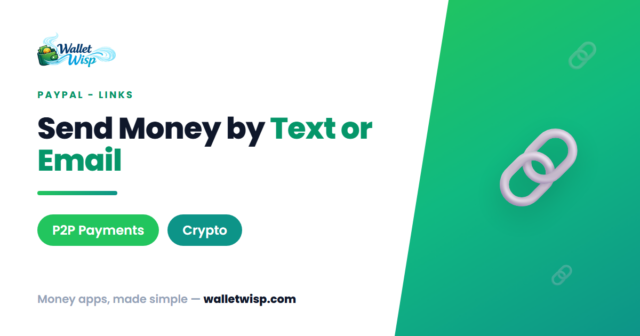 paypal-links-send-request-money-text-email-fees-walletwisp PayPal Links: How to Send or Request Money by Text or Email (and When the 2.90% Fee Hits)