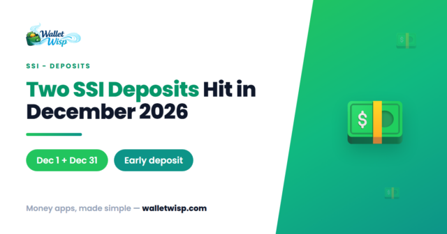ssi-two-deposits-december-2026-cash-app-chime-venmo-walletwisp Two SSI Deposits in December 2026: Why It Happens and When Cash App, Chime, and Venmo Pay You